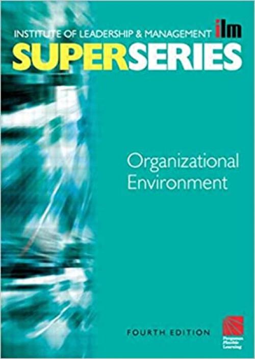  Organisational Environment Super Series, Fourth Edition (ILM Super Series) 