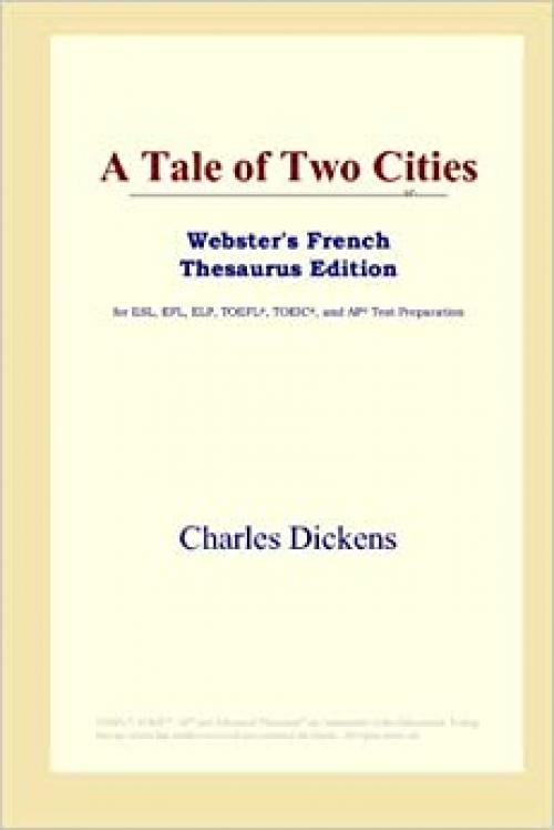  A Tale of Two Cities (Webster's French Thesaurus Edition) 