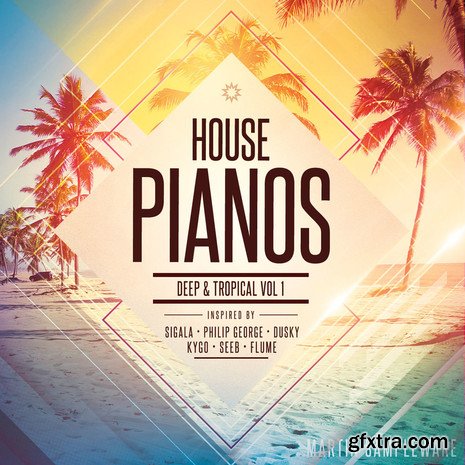 Martin Sampleware House Pianos Deep and Tropical Vol 1 WAV MiDi-PiRAT