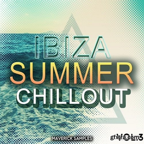 Maverick Samples Ibiza Summer Chillout Vol 3 WAV AiFF MiDi-PiRAT
