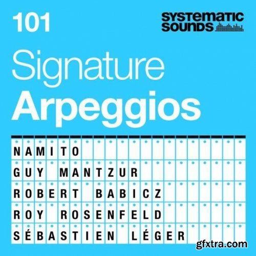 Systematic Sounds 101 Signature Arpeggios WAV MiDi-FANTASTiC