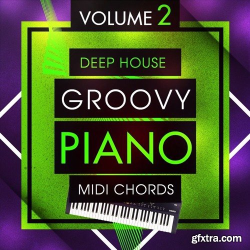 Mainroom Warehouse Deep House Groovy Piano MIDI Chords 2 MiDi-DISCOVER