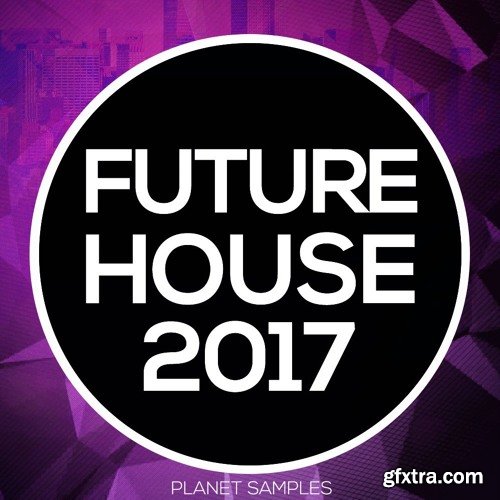 Planet Samples Future House 2017 WAV MiDi-DISCOVER