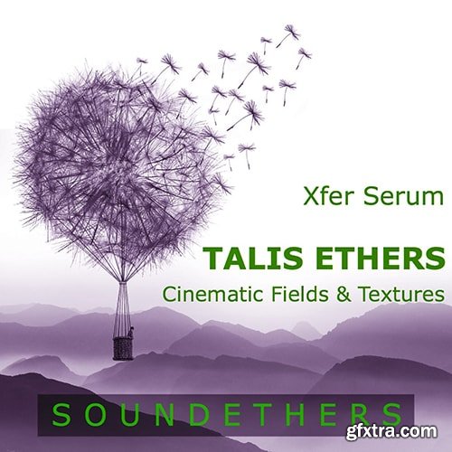 Soundethers Talis Ethers for SERUM FXP WAV-TZG