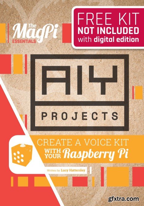 The MagPi Essentials - AIY Projects Voice Vol1, 2017
