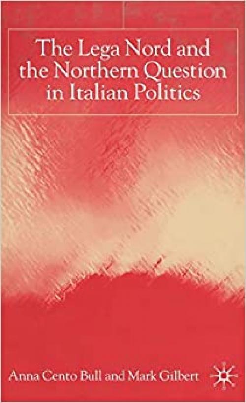  The Lega Nord and the Politics of Secession in Italy 