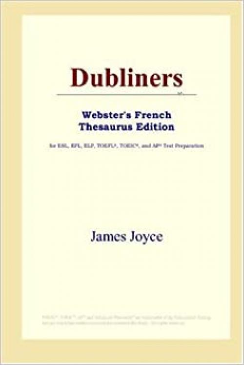  Dubliners (Webster's French Thesaurus Edition) 