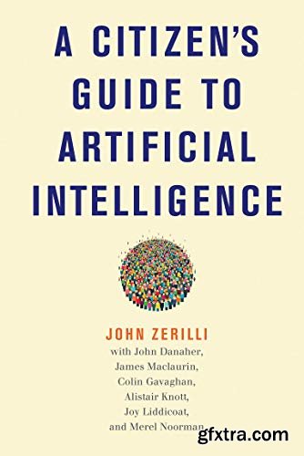A Citizen\'s Guide to Artificial Intelligence (The MIT Press)