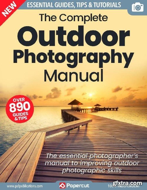 The Complete Outdoor Photography Manual - 3rd Edition 2023