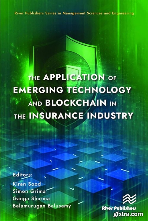The Application of Emerging Technology and Blockchain in the Insurance Industry
