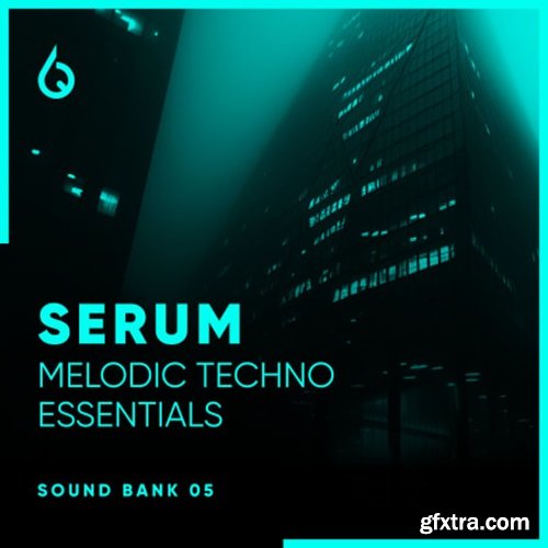 Freshly Squeezed Samples Serum Melodic Techno Essentials Volume 5